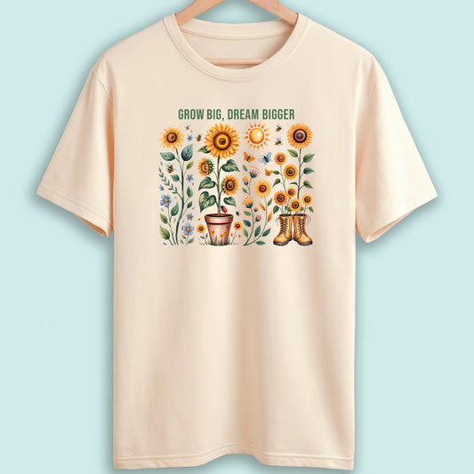 Sunflower T-Shirt Grow Big, Dream Bigger