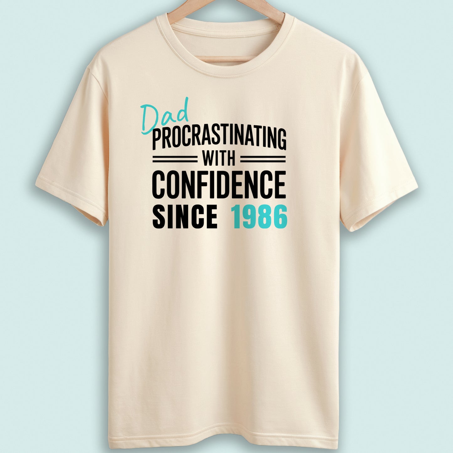 Dad Tshirt Procrastinating with Confidence Since Date
