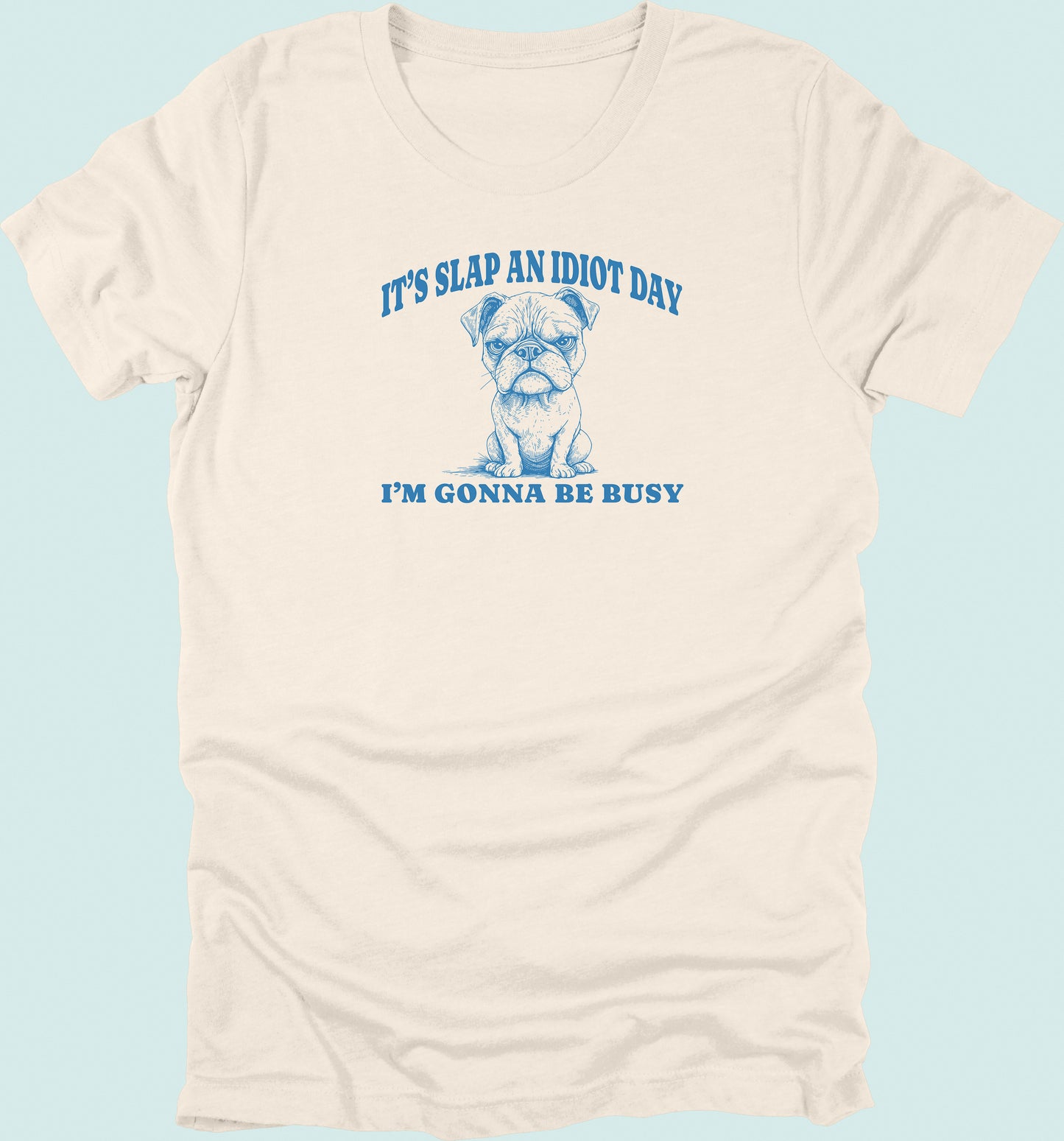 Slap An Idiot Day Dog T-Shirt