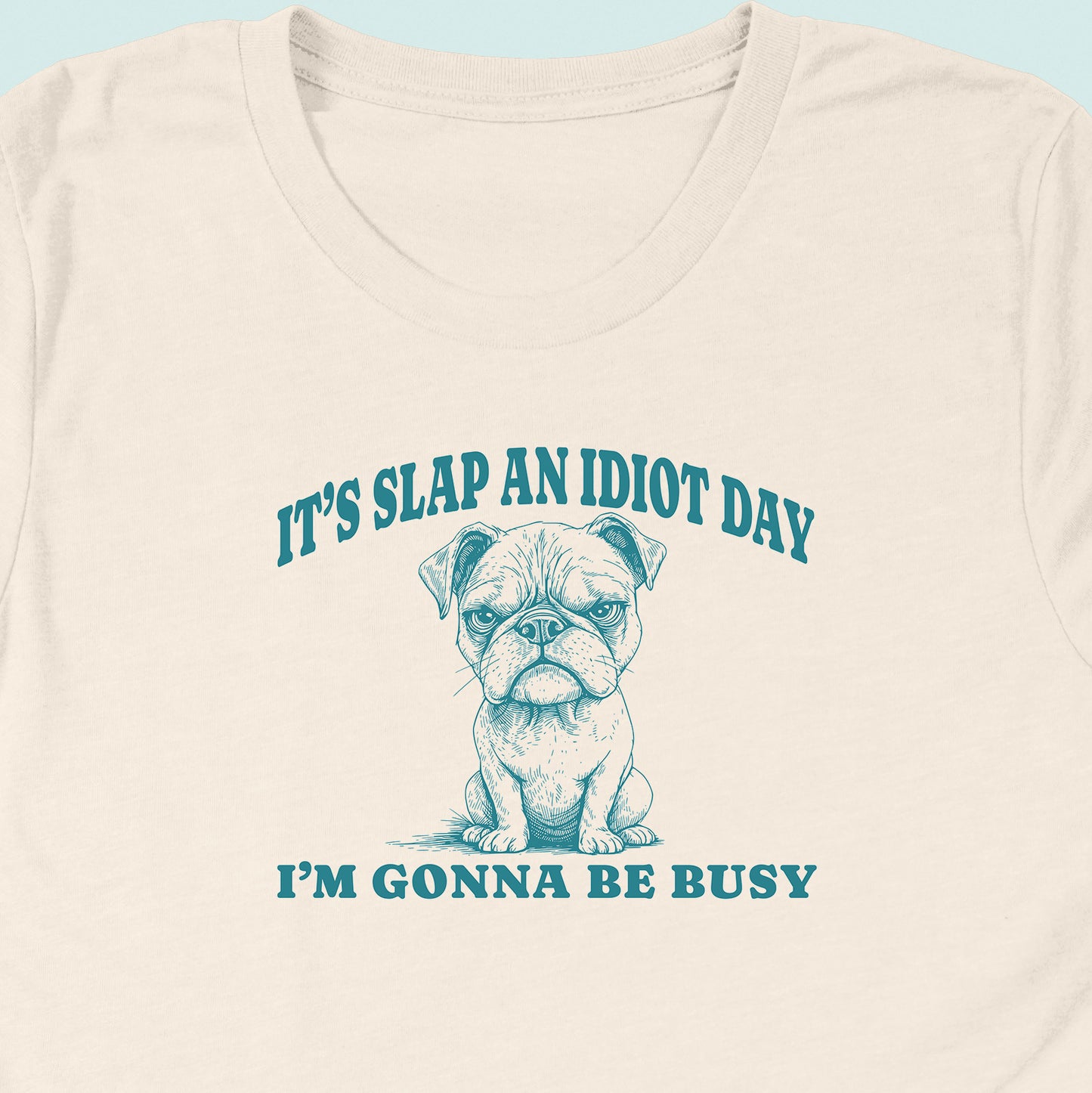 Slap An Idiot Day Dog T-Shirt
