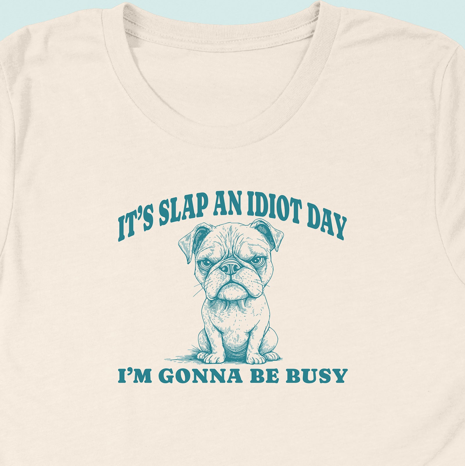 Slap An Idiot Day Dog T-Shirt