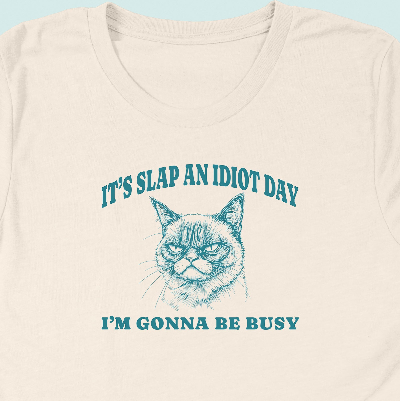 Slap An Idiot Day Cat T-Shirt