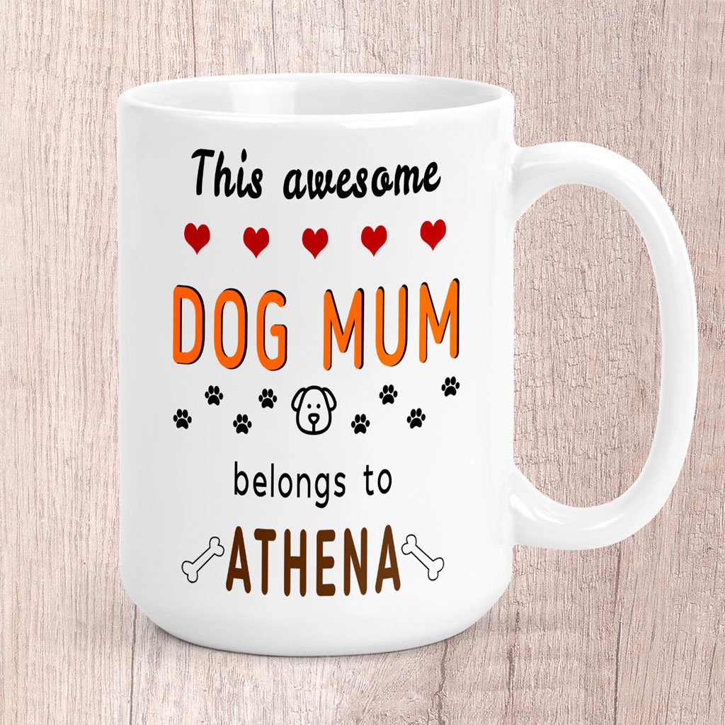 Large This Awesome Dog Mum Belongs to (Personalised with Dog Name/s) Mug