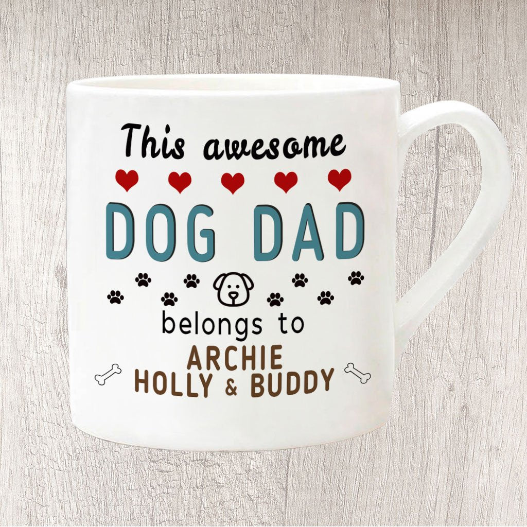 This Awesome Dog Dad Belongs to Dog Name/s Fine China Large Mug