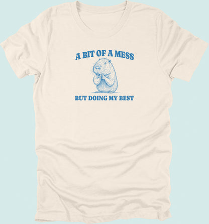 Bit Of A Mess But Doing My Best Capybara T-Shirt
