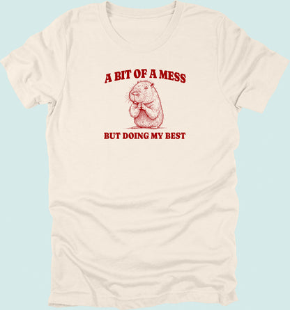 Bit Of A Mess But Doing My Best Capybara T-Shirt