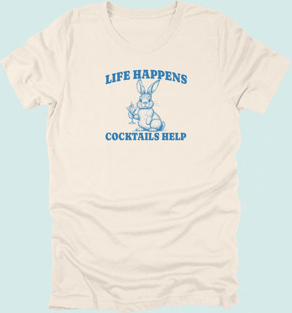 Life Happens Cocktails Help Rabbit T-Shirt