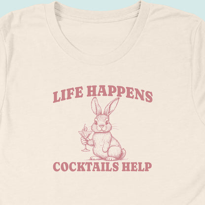 Life Happens Cocktails Help Rabbit T-Shirt