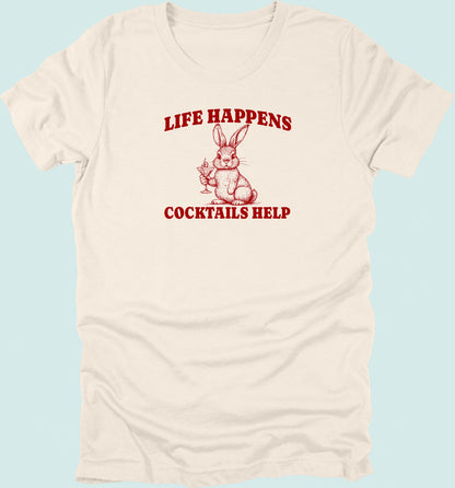 Life Happens Cocktails Help Rabbit T-Shirt