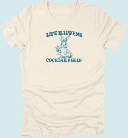 Life Happens Cocktails Help Rabbit T-Shirt
