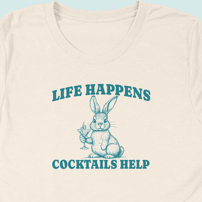 Life Happens Cocktails Help Rabbit T-Shirt