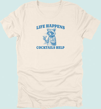 Life Happens Cocktails Help Raccoon T-Shirt