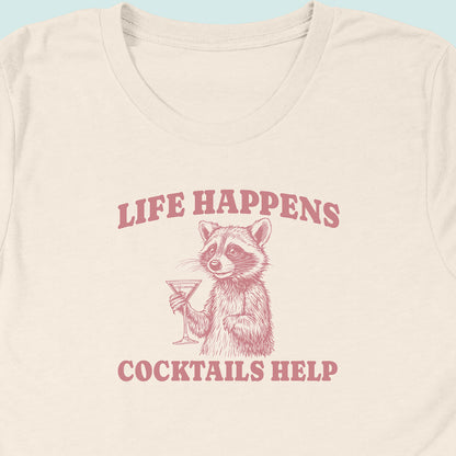 Life Happens Cocktails Help Raccoon T-Shirt