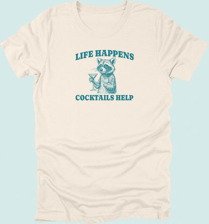 Life Happens Cocktails Help Raccoon T-Shirt