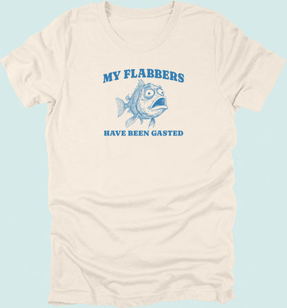 My Flabbers Have Been Gasted T-shirt Fish
