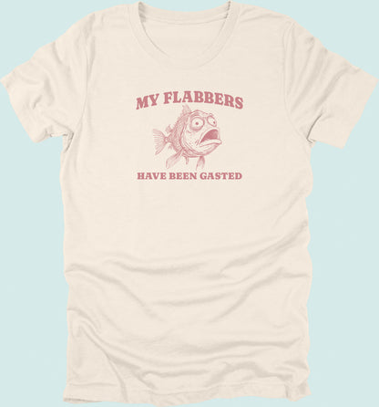 My Flabbers Have Been Gasted T-shirt Fish