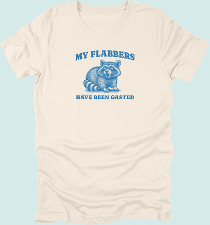 My Flabbers Have Been Gasted T-shirt Raccoon