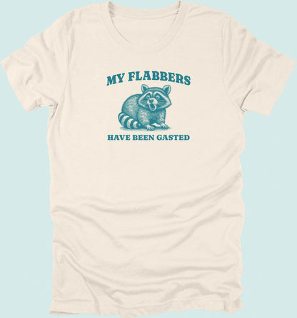 My Flabbers Have Been Gasted T-shirt Raccoon