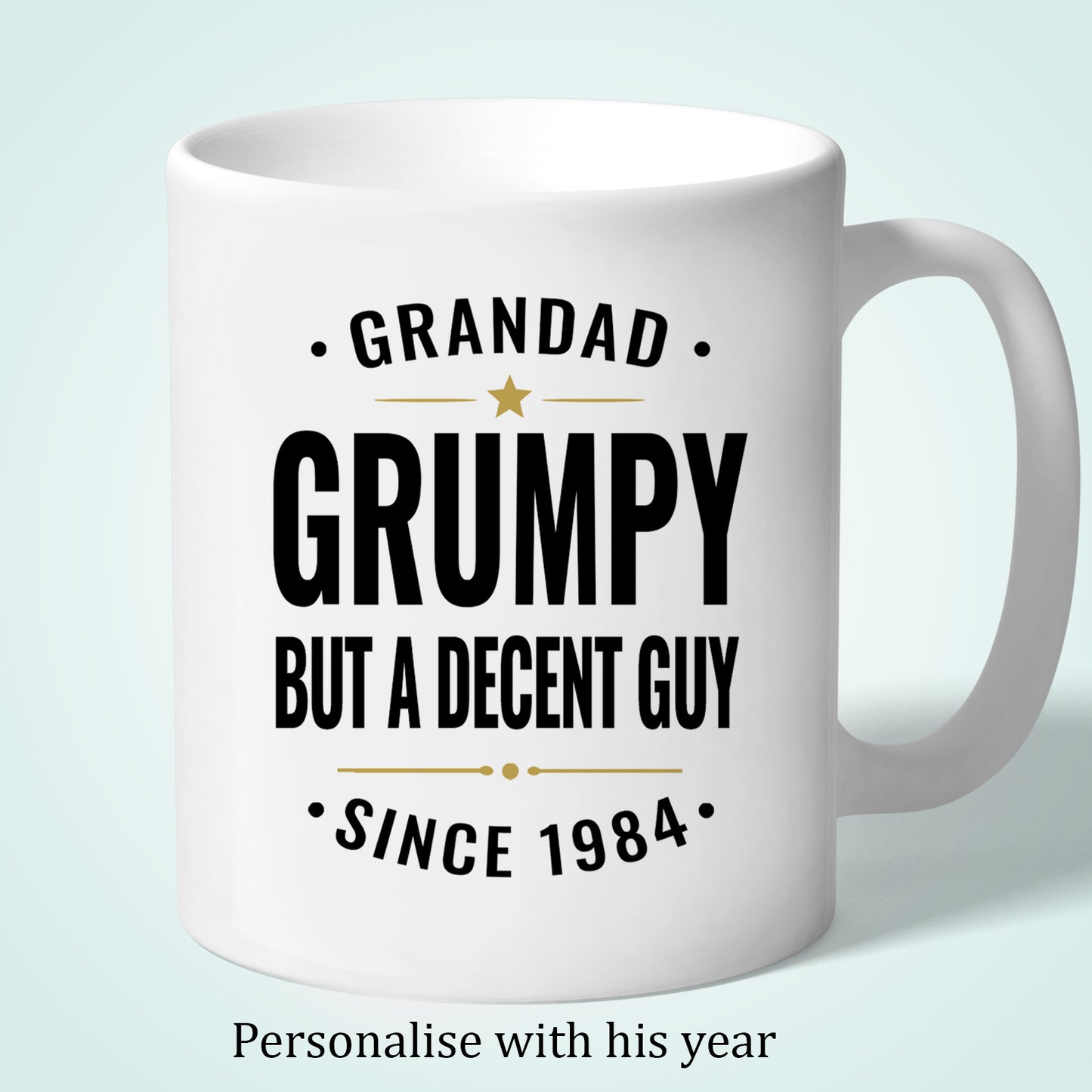 Personalised Grandad Mug Grumpy But a Decent Guy Custom Since Date