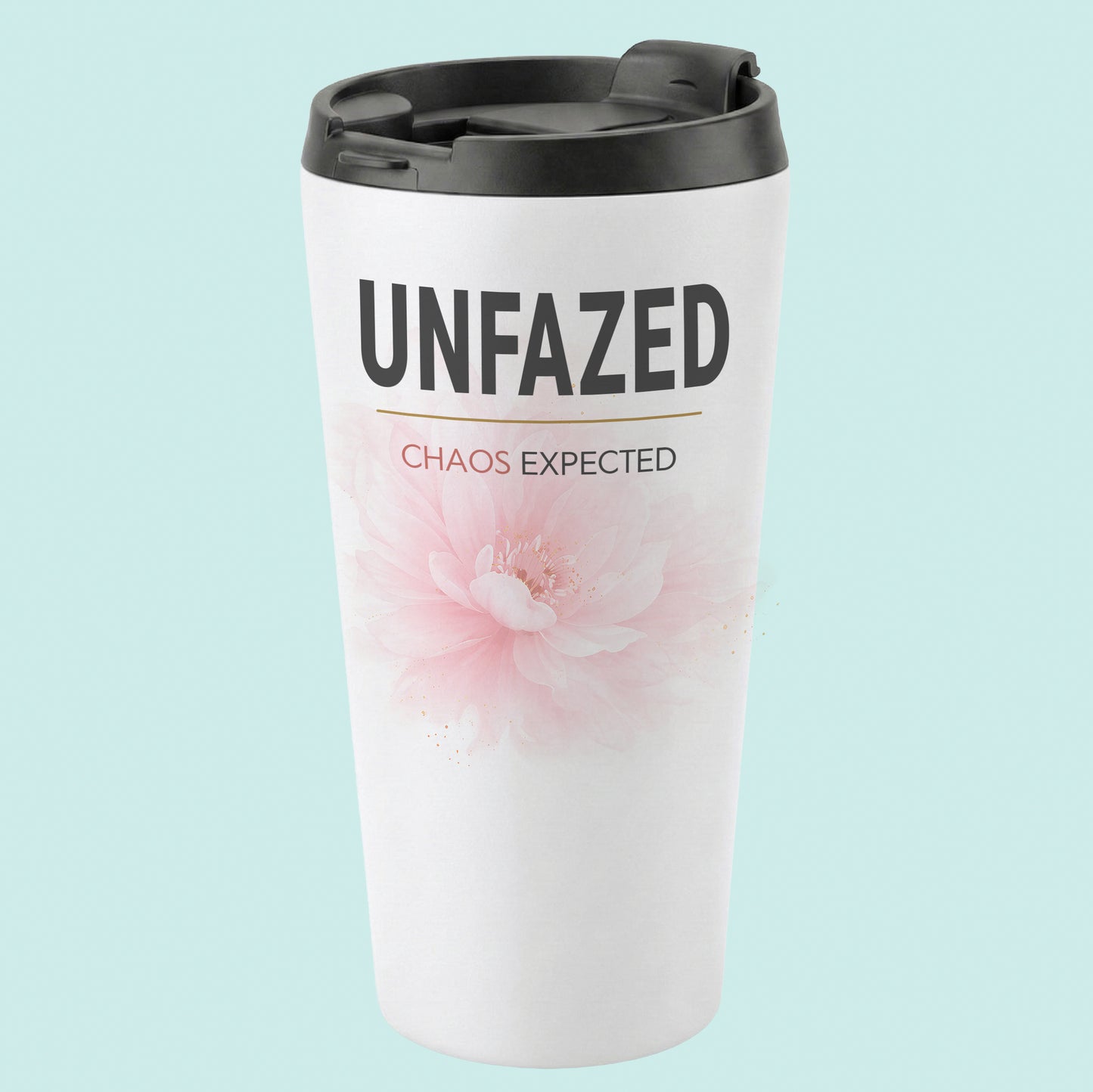 UNFAZED Chaos Expected Humourous Tumbler Pink Peony 16oz Stainless Steel 