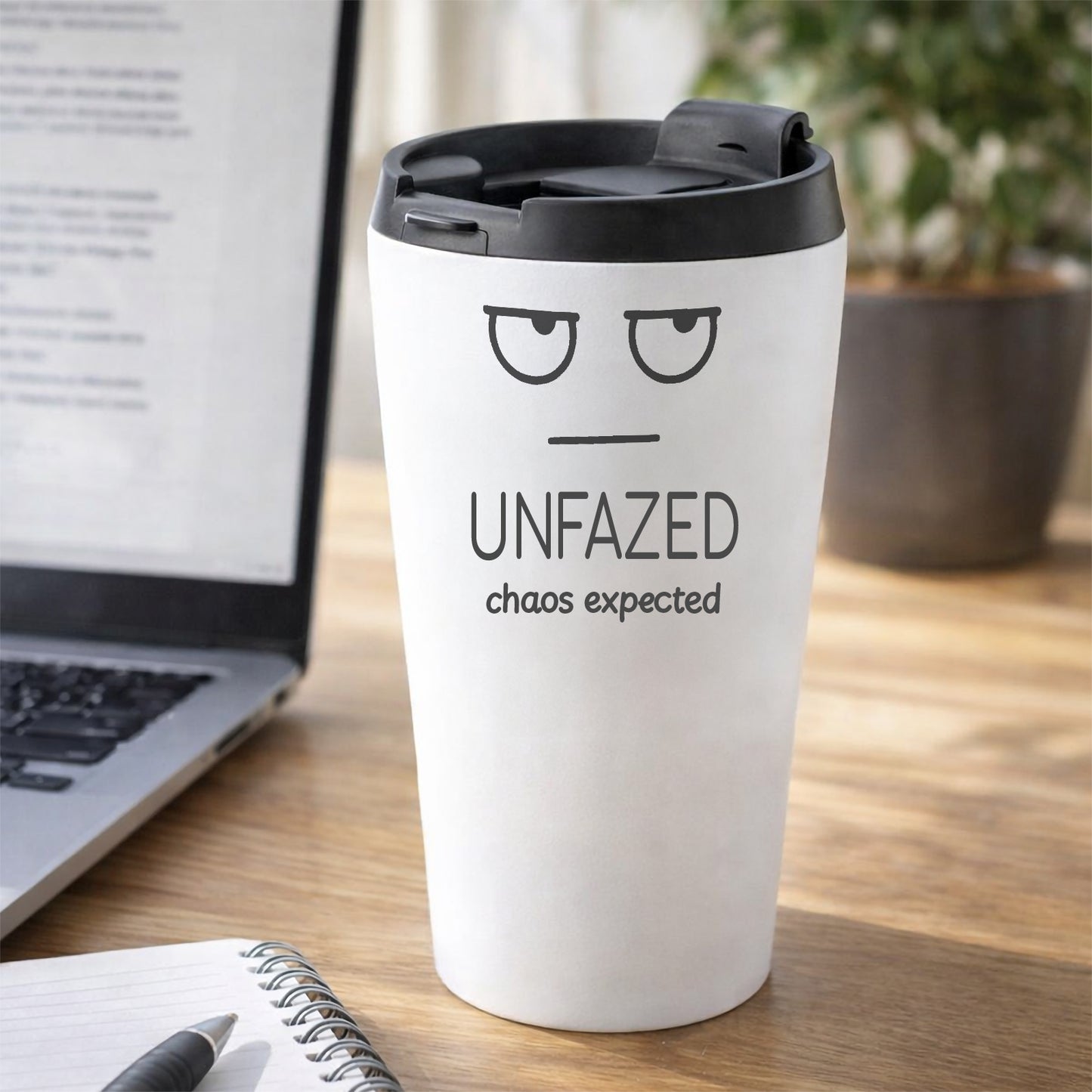 UNFAZED Chaos Expected Humourous Tumbler Simple Expression 16oz Stainless Steel Work Desk Scene
