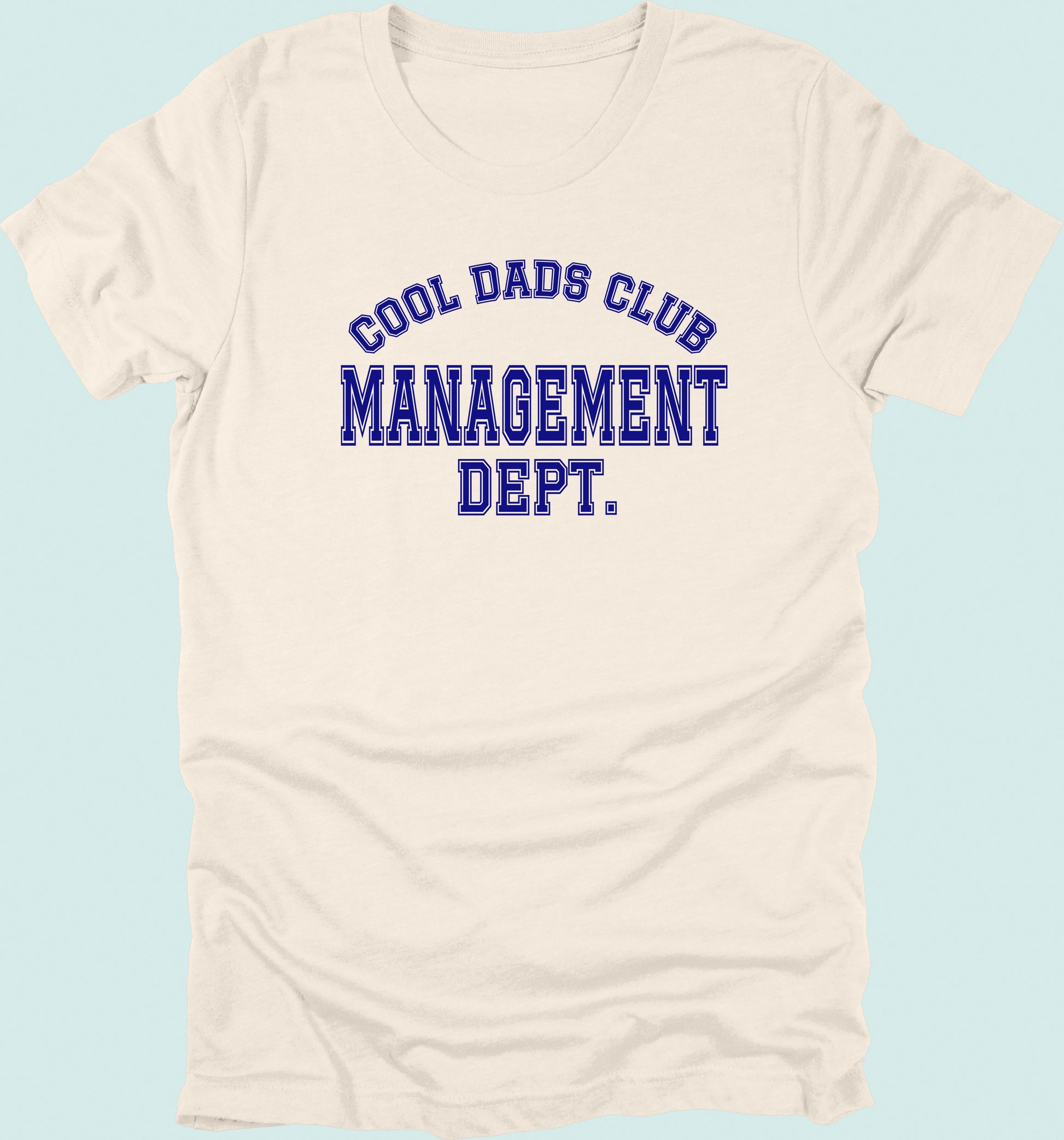 Cool Dads Club Management Dept T-shirt