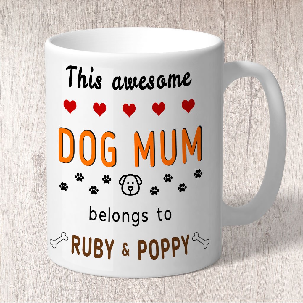 This Awesome Dog Mum Belongs to (dog names) Mug