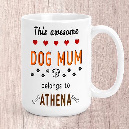 Large This Awesome Dog Mum Belongs to (Personalised with Dog Name/s) Mug