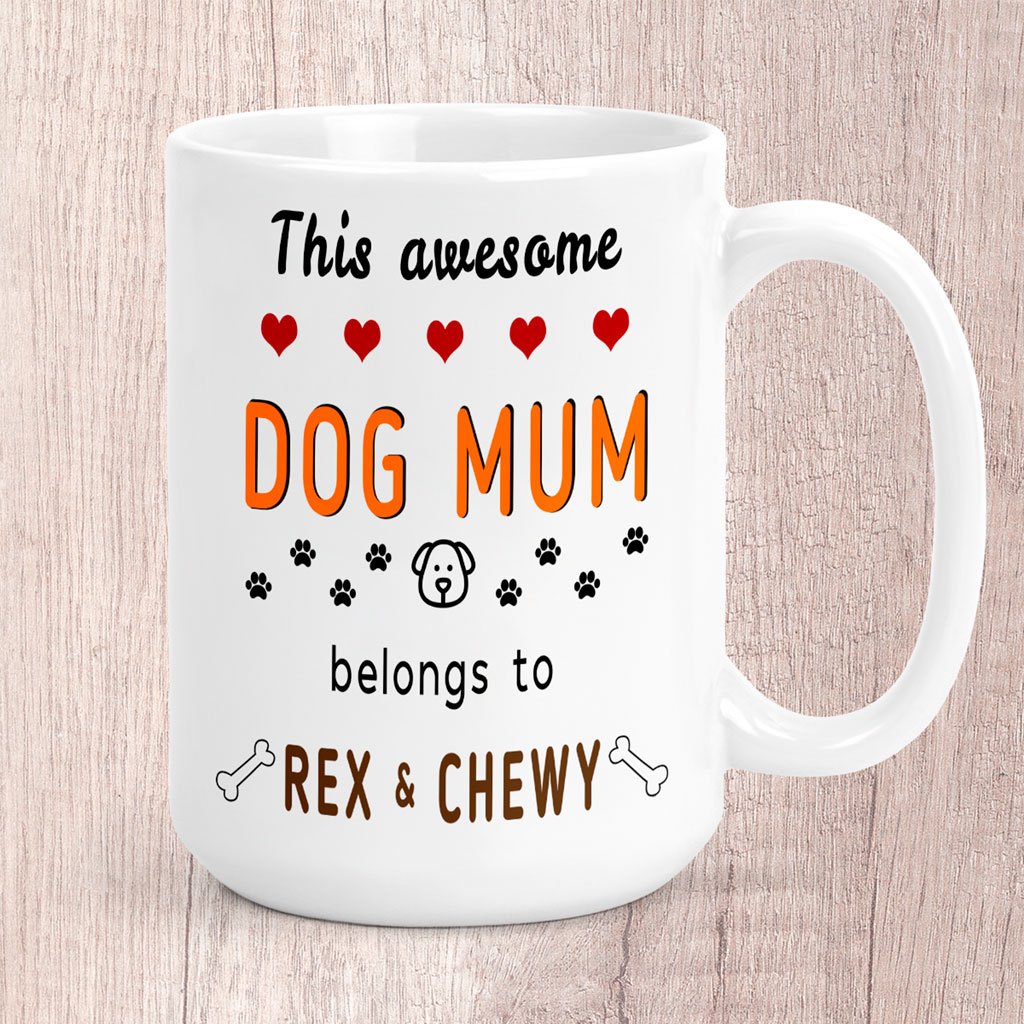 Large This Awesome Dog Mum Belongs to (Personalised with Dog Name/s) Mug
