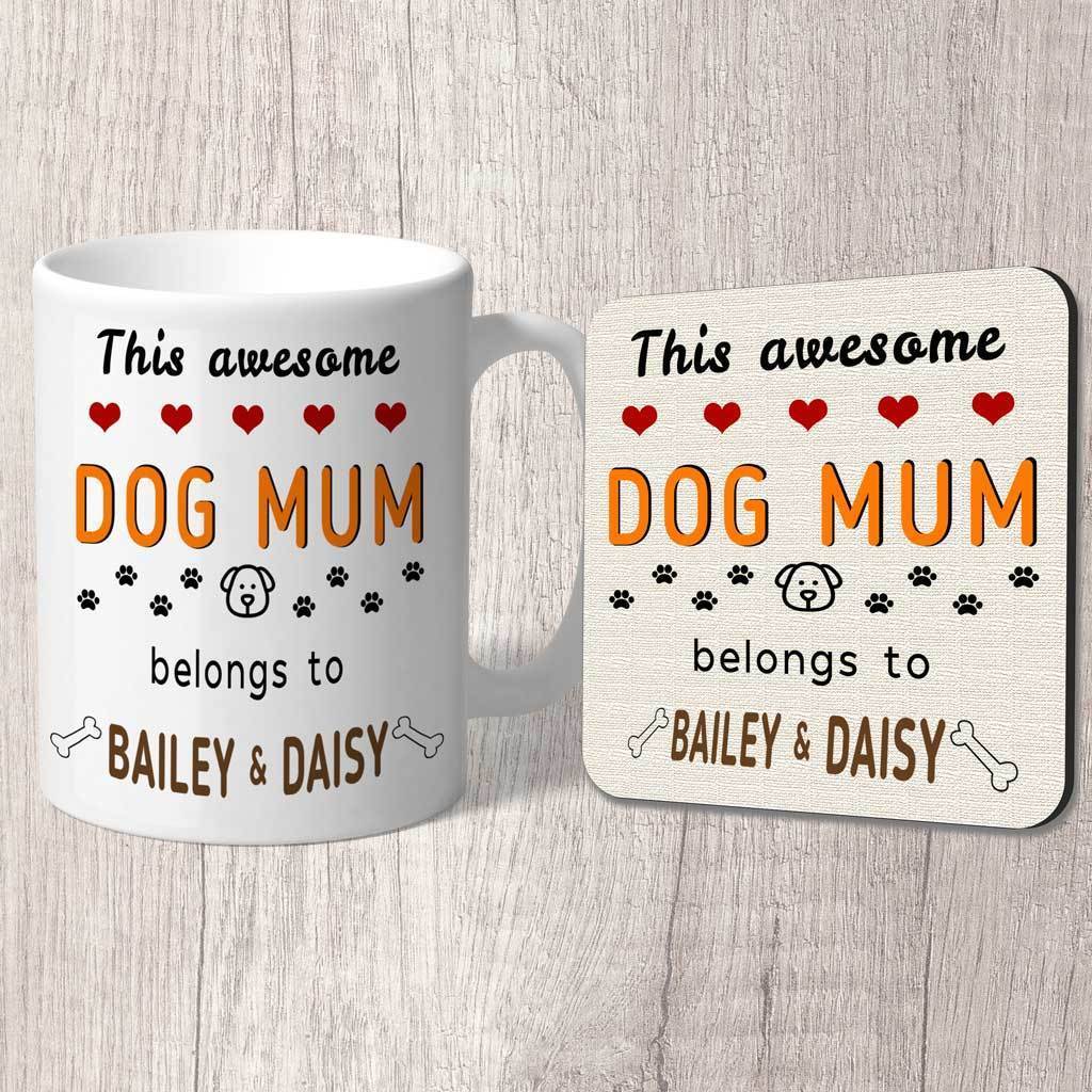 This Awesome Dog Mum Belongs to (dog names) Mug