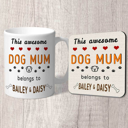This Awesome Dog Mum Belongs to (dog names) Mug