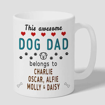 This Awesome Dog Dad Belongs to (dog name/s) Mug