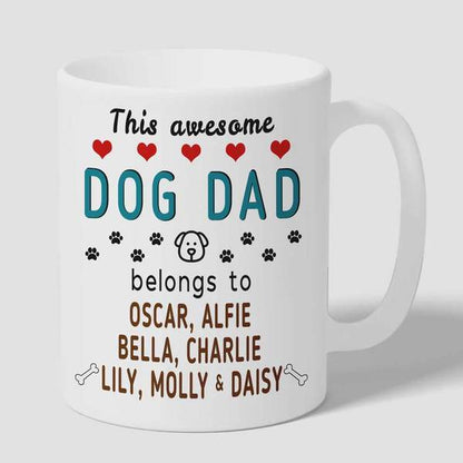 This Awesome Dog Dad Belongs to (dog name/s) Mug
