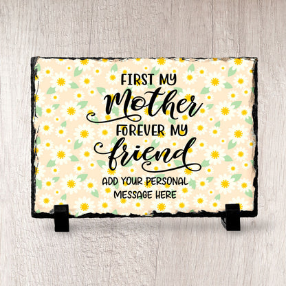 Personalised First My Mother Forever My Friend Slate