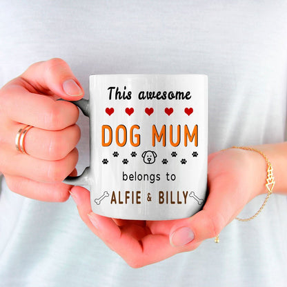 This Awesome Dog Mum Belongs to (dog names) Mug